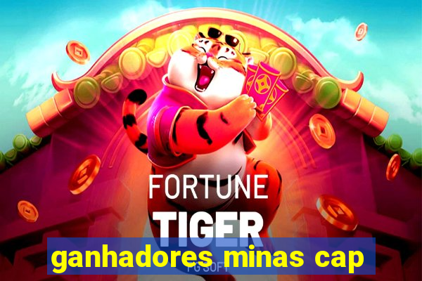 ganhadores minas cap